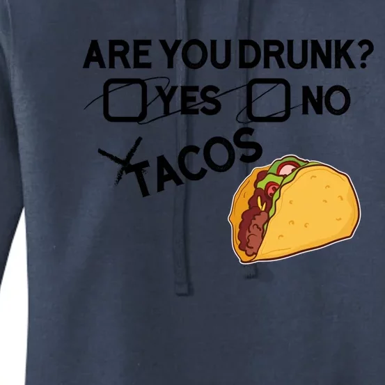 Are You Drunk? Yes No Tacos Funny Mexican Beer Lover Gift Funny Gift Women's Pullover Hoodie