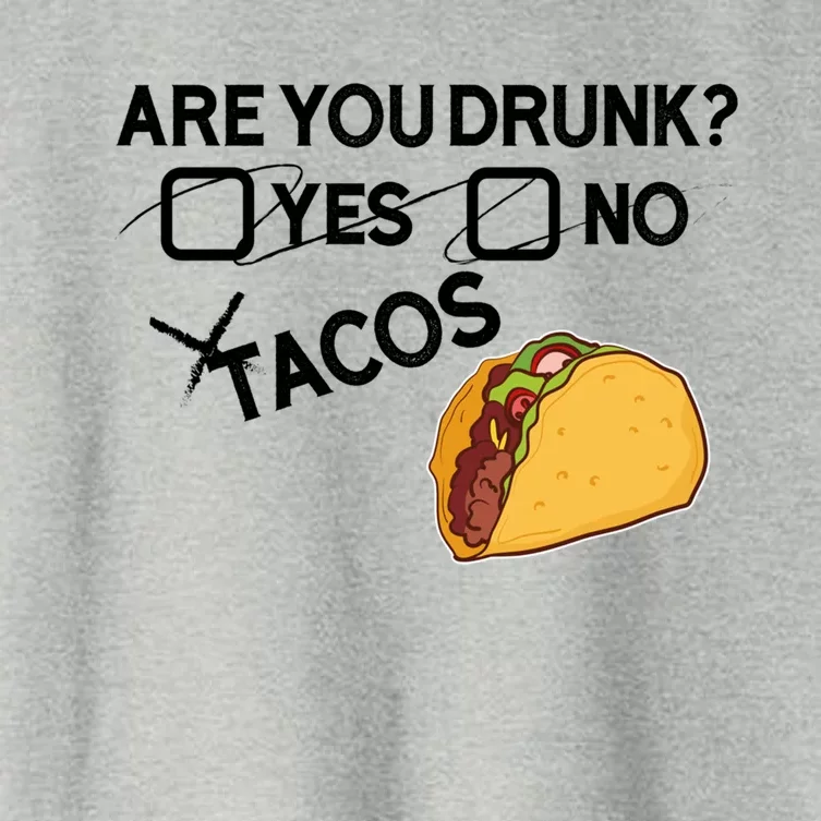 Are You Drunk? Yes No Tacos Funny Mexican Beer Lover Gift Funny Gift Women's Crop Top Tee