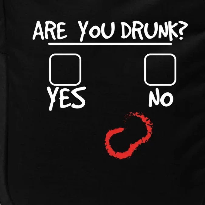 Are You Drunk? Yes Or No Funny Drunk Question Ing Gift Impact Tech Backpack