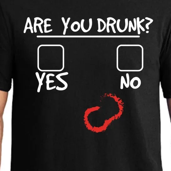 Are You Drunk? Yes Or No Funny Drunk Question Ing Gift Pajama Set