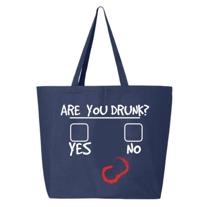 Are You Drunk? Yes Or No Funny Drunk Question Ing Gift 25L Jumbo Tote