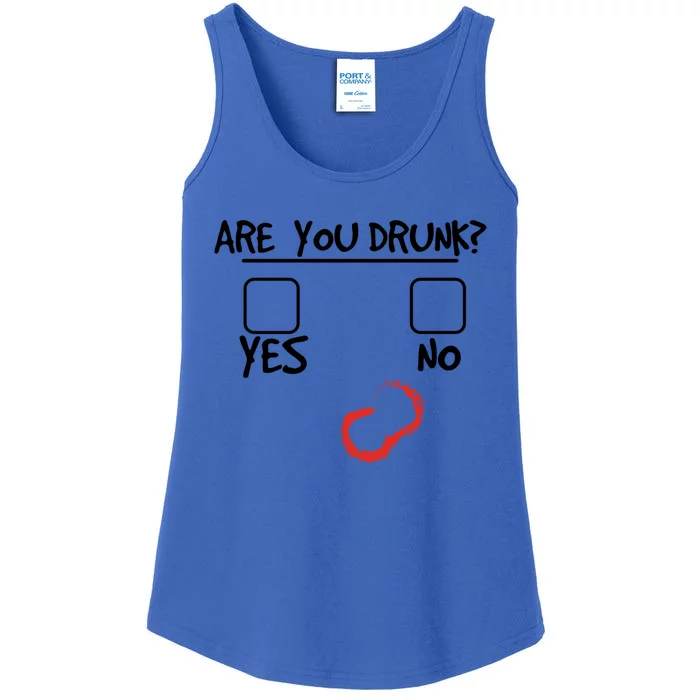 Are You Drunk? Yes Or No Funny Drunk Question Ing Cool Gift Ladies Essential Tank