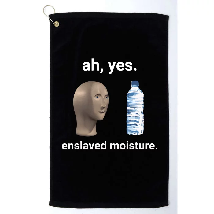 Ah Yes Enslaved Moisture Funny Dank Meme Platinum Collection Golf Towel