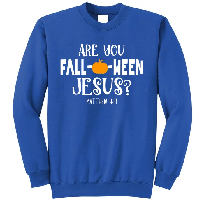 Are You FallOWeen Jesus Halloween Christian Pumpkin Lover Great Gift Sweatshirt