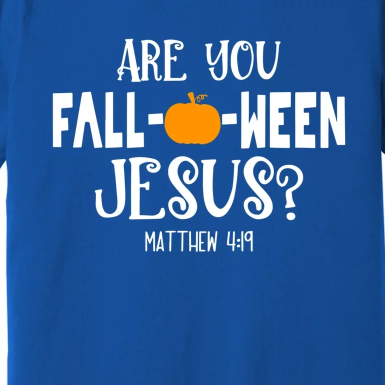 Are You FallOWeen Jesus Halloween Christian Pumpkin Lover Great Gift Premium T-Shirt