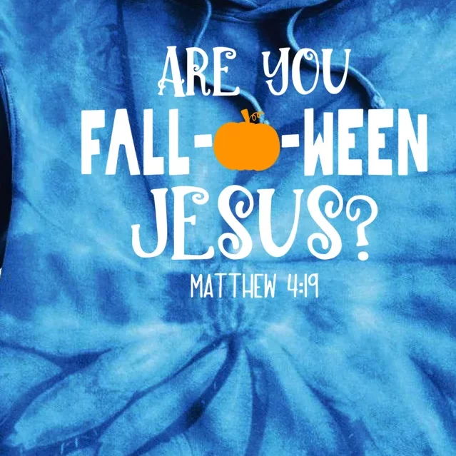 Are You FallOWeen Jesus Halloween Christian Pumpkin Lover Great Gift Tie Dye Hoodie