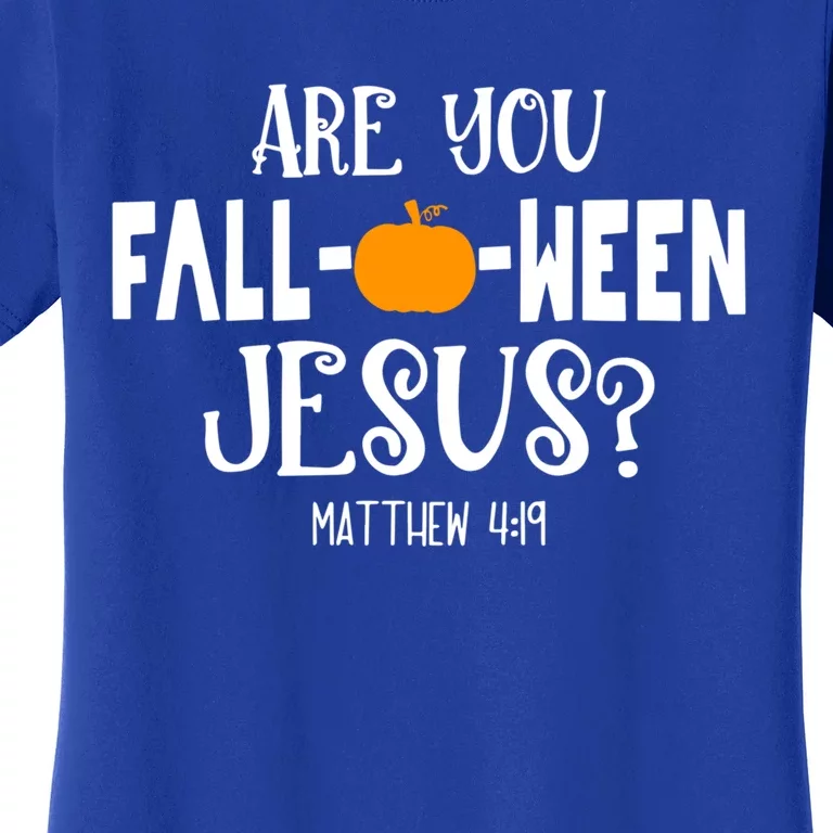 Are You FallOWeen Jesus Halloween Christian Pumpkin Lover Great Gift Women's T-Shirt