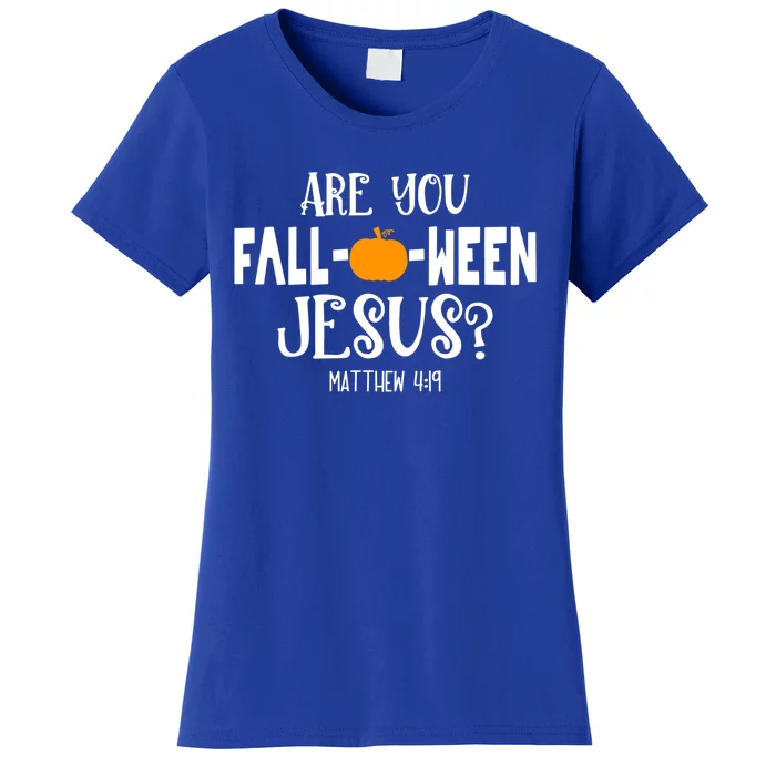 Are You FallOWeen Jesus Halloween Christian Pumpkin Lover Great Gift Women's T-Shirt