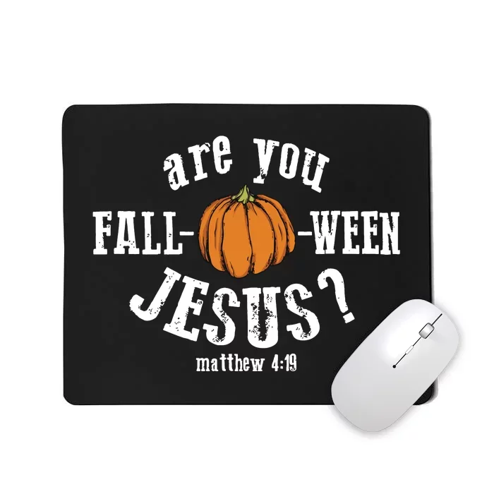 Are You Falloween Jesus Fall Christian Mousepad