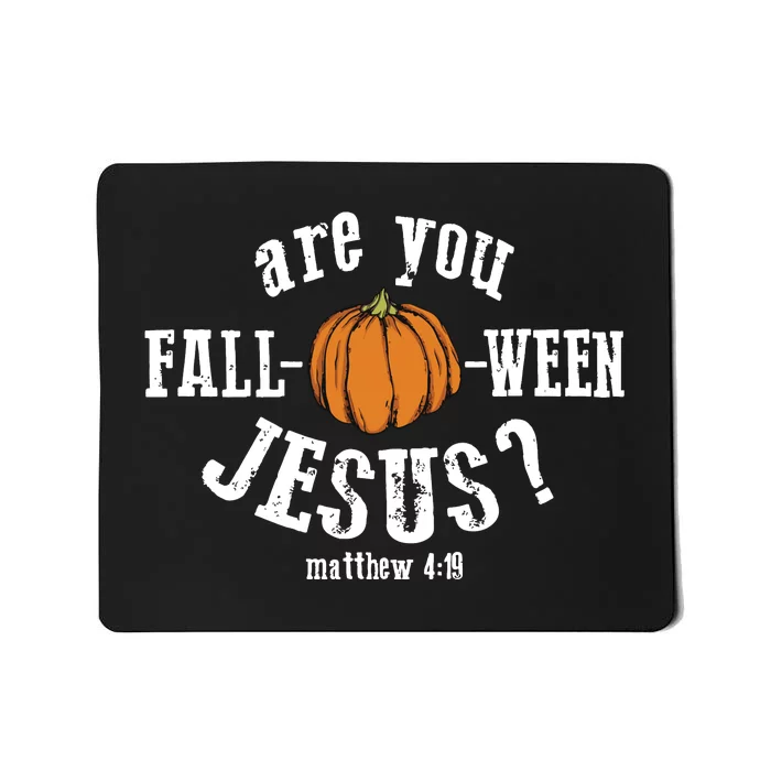 Are You Falloween Jesus Fall Christian Mousepad