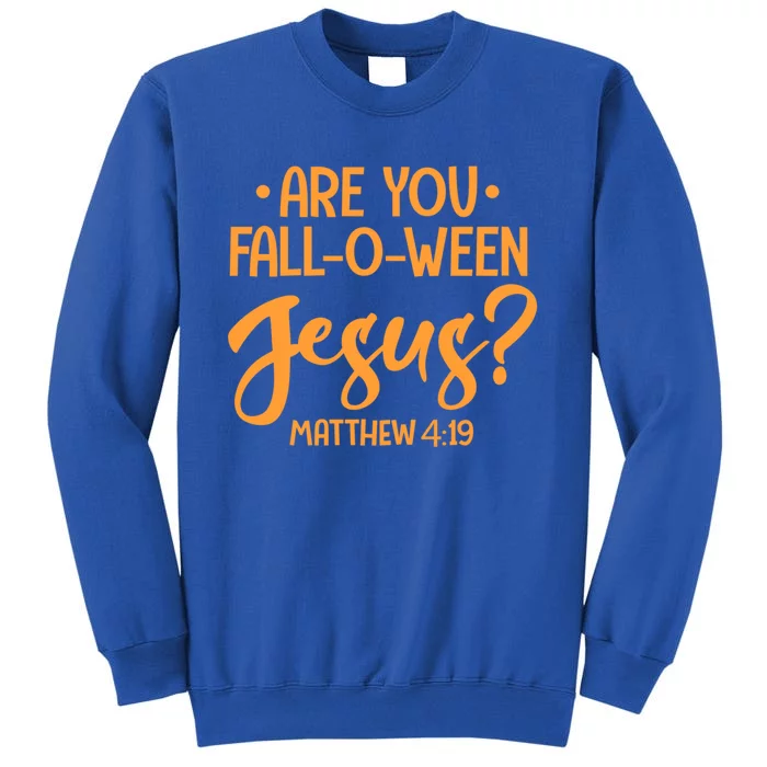 Are You Falloween Jesus Funny Christian Halloween Funny Gift Sweatshirt