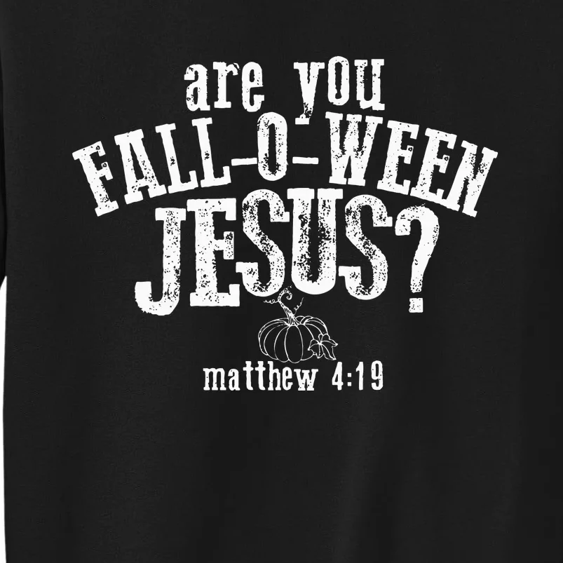 Are You FallOWeen Jesus Funny Pumpkin Christian Halloween Sweatshirt