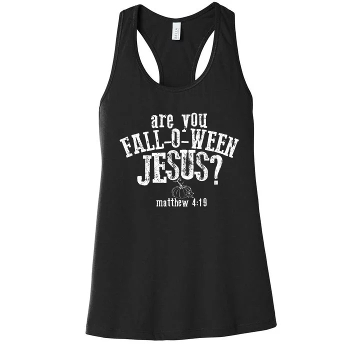 Are You FallOWeen Jesus Funny Pumpkin Christian Halloween Women's Racerback Tank