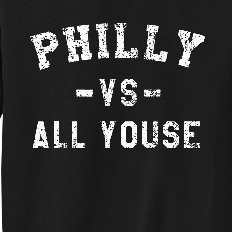 All Youse Funny Philadelphia Slang Tall Sweatshirt