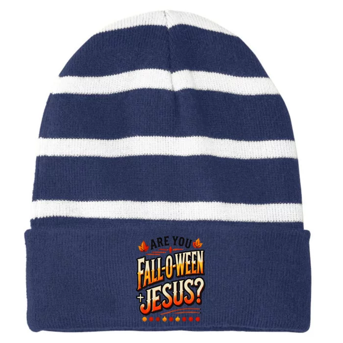 Are You Falloween Jesus Christian Fall Striped Beanie with Solid Band