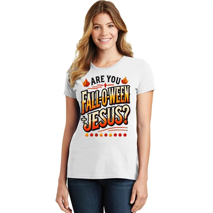 Are You Falloween Jesus Christian Fall Women's T-Shirt