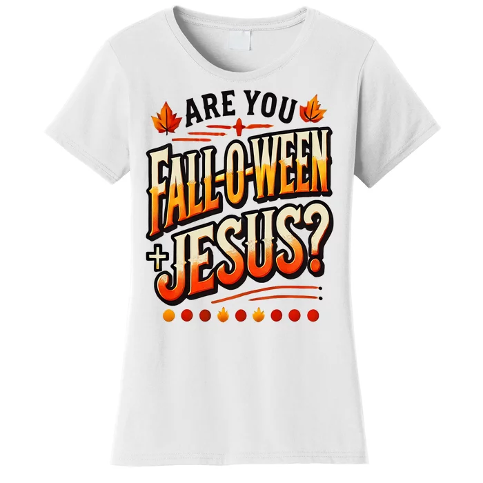 Are You Falloween Jesus Christian Fall Women's T-Shirt