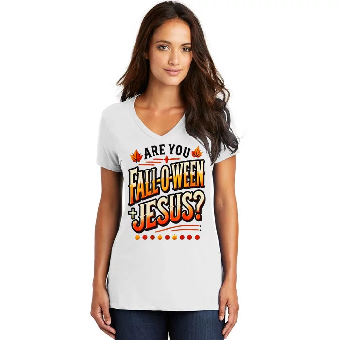 Are You Falloween Jesus Christian Fall Women's V-Neck T-Shirt