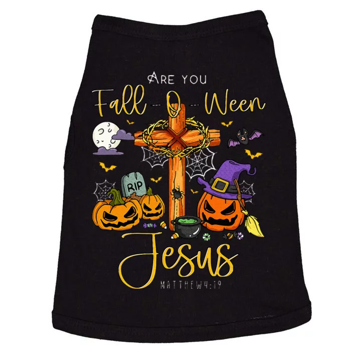 Are You Fall O Ween Jesus Matthew Christian Faith Halloween Doggie Tank