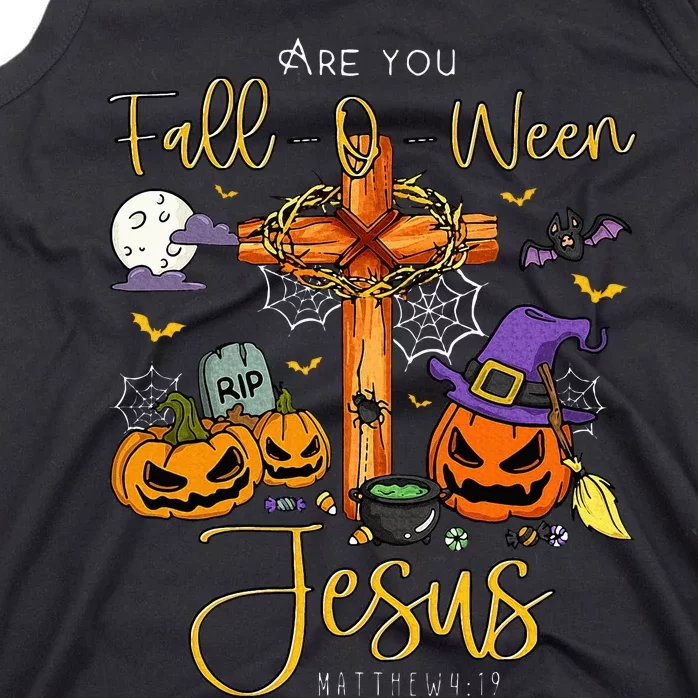 Are You Fall O Ween Jesus Matthew Christian Faith Halloween Tank Top