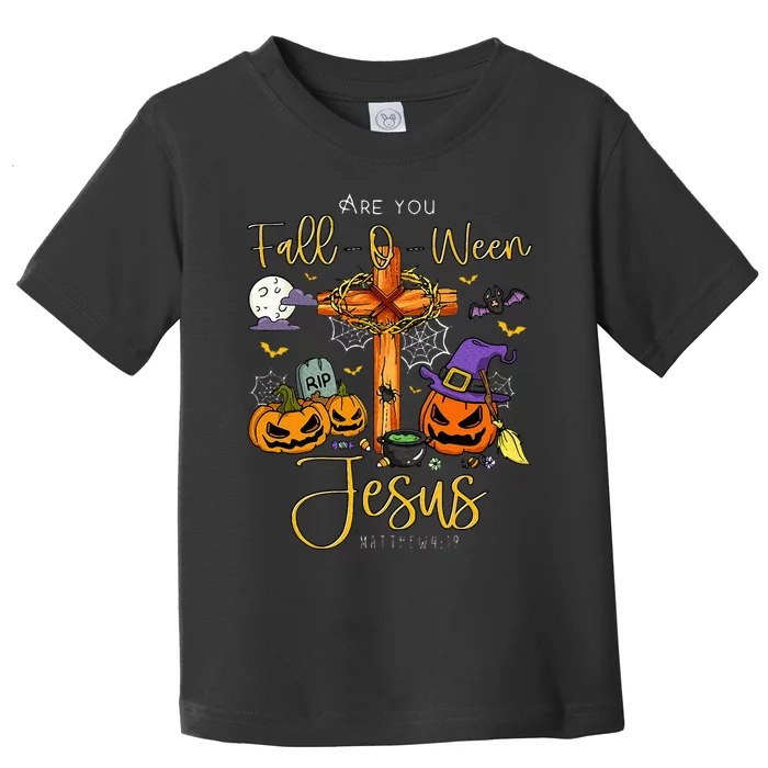 Are You Fall O Ween Jesus Matthew Christian Faith Halloween Toddler T-Shirt