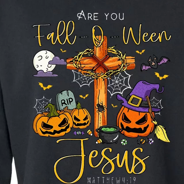 Are You Fall O Ween Jesus Matthew Christian Faith Halloween Cropped Pullover Crew