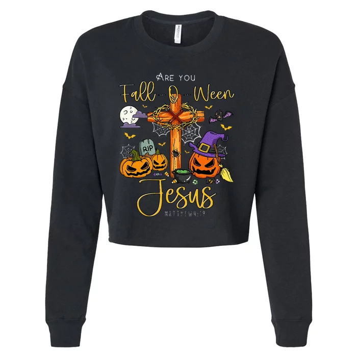 Are You Fall O Ween Jesus Matthew Christian Faith Halloween Cropped Pullover Crew