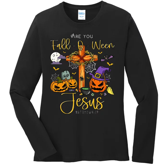 Are You Fall O Ween Jesus Matthew Christian Faith Halloween Ladies Long Sleeve Shirt