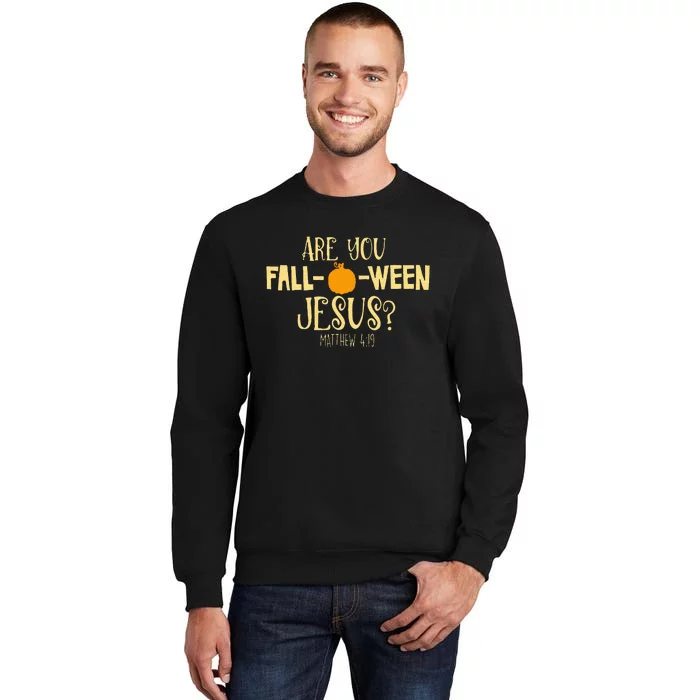 Are You Fall O Ween Jesus Christian Fall Halloween Sweatshirt