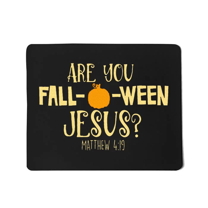 Are You Fall O Ween Jesus Christian Fall Halloween Mousepad