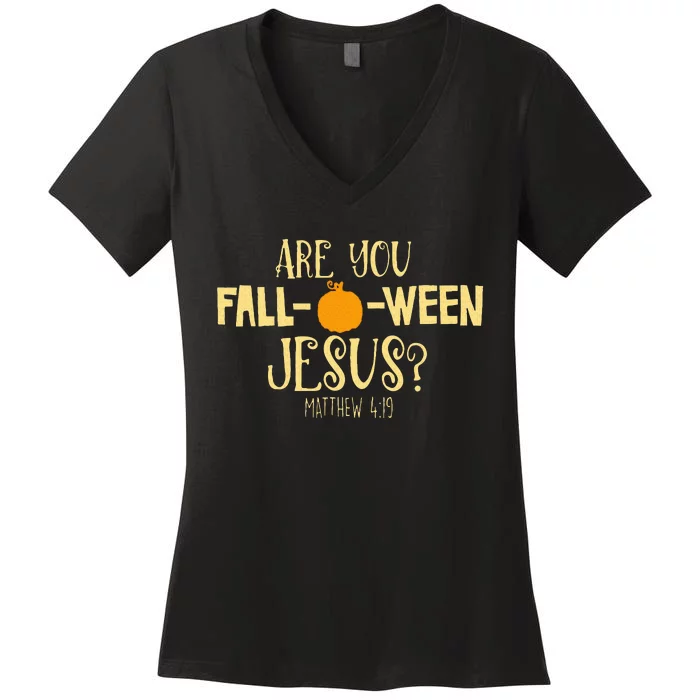 Are You Fall O Ween Jesus Christian Fall Halloween Women's V-Neck T-Shirt