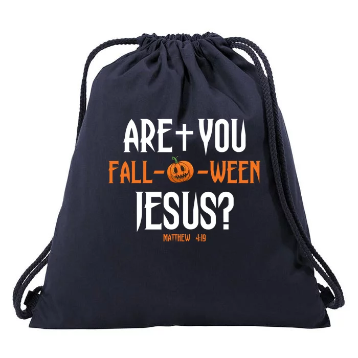 Are You Falloween Jesus Pumpkin Cute Christian Halloween Meaningful Gift Drawstring Bag