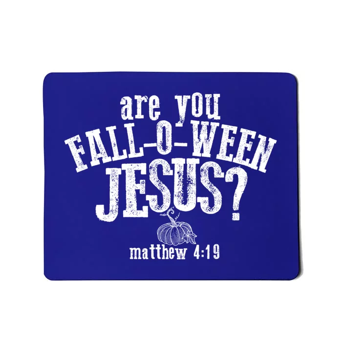 Are You FallOWeen Jesus Funny Pumpkin Christian Halloween Gift Mousepad