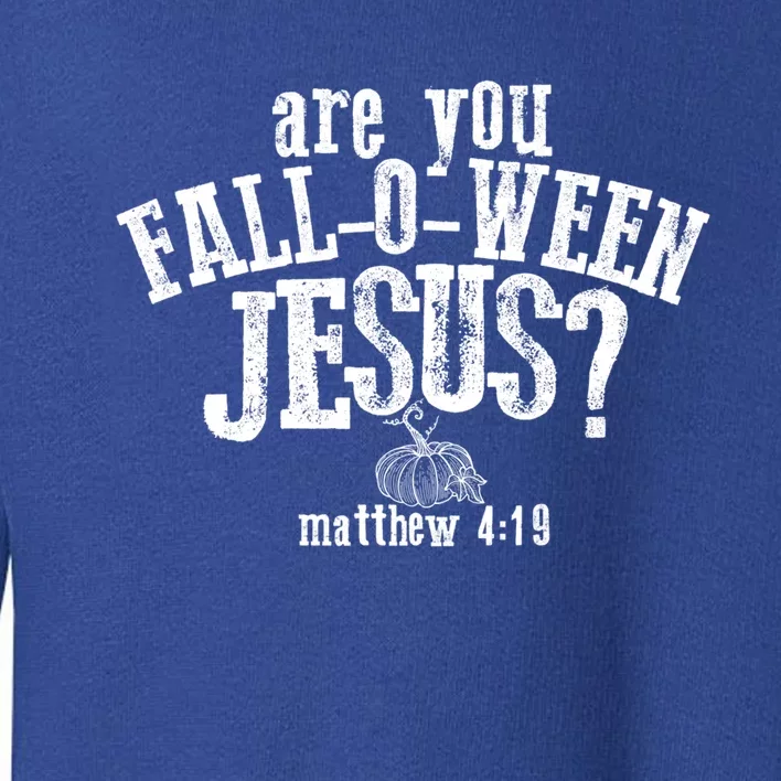 Are You FallOWeen Jesus Funny Pumpkin Christian Halloween Gift Toddler Sweatshirt