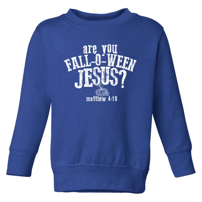 Are You FallOWeen Jesus Funny Pumpkin Christian Halloween Gift Toddler Sweatshirt