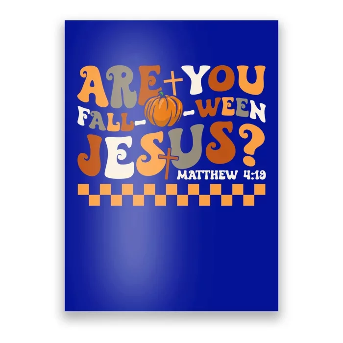 Are You Falloween Jesus Pumpkin Christian Halloween Groovy Gift Poster