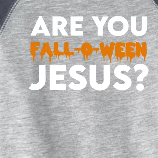 Are You Falloween Jesus Cute Christian Halloween Meaningful Gift Toddler Fine Jersey T-Shirt