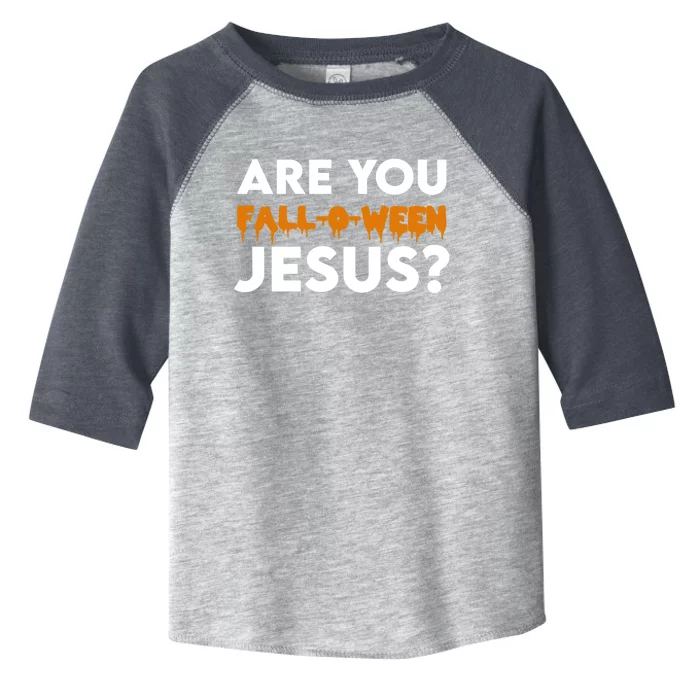 Are You Falloween Jesus Cute Christian Halloween Meaningful Gift Toddler Fine Jersey T-Shirt