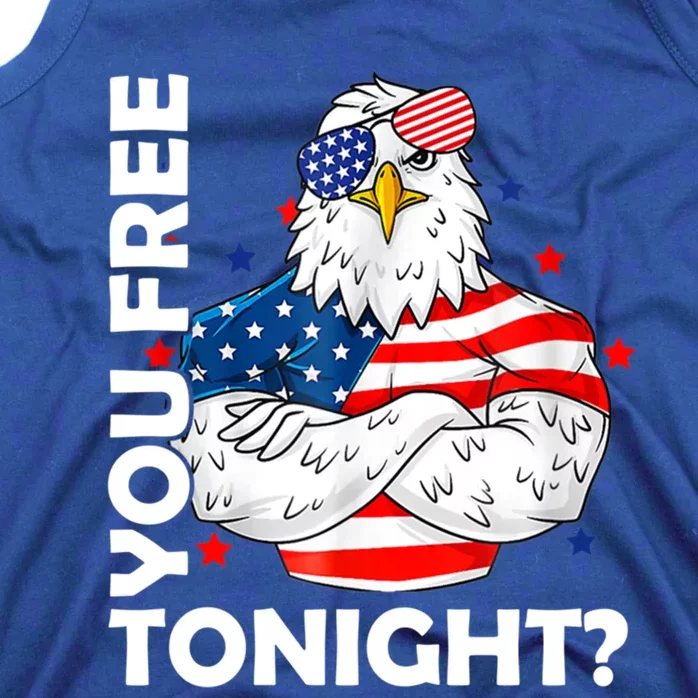 Are You Free Tonight 4th Of July Independence Day Bald Eagle Gift Tank Top