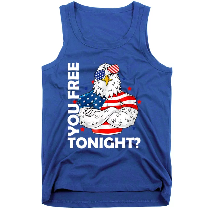 Are You Free Tonight 4th Of July Independence Day Bald Eagle Gift Tank Top