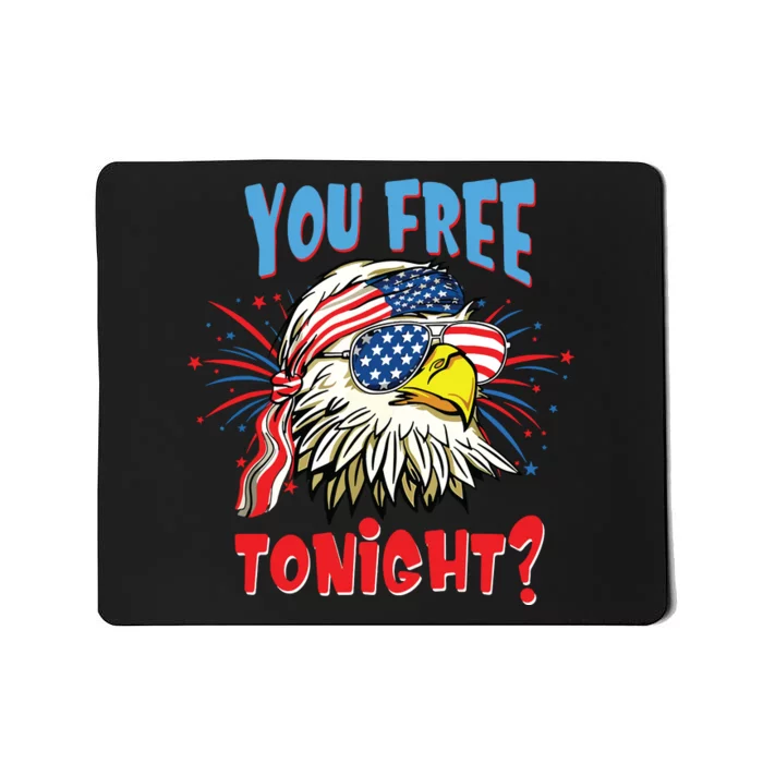 Are You Free Tonight 4th Of July American Bald Eagle Mousepad