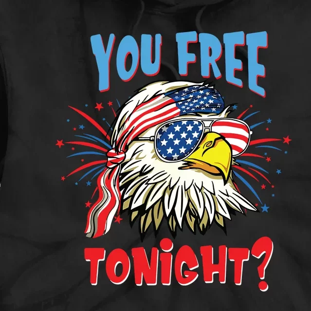 Are You Free Tonight 4th Of July American Bald Eagle Tie Dye Hoodie