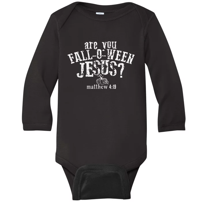 Are You Falloween Jesus Baby Long Sleeve Bodysuit