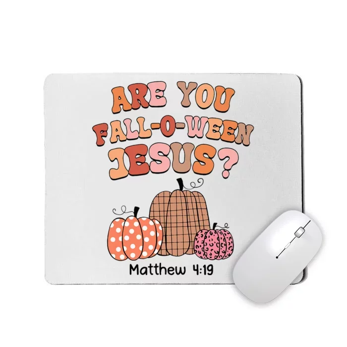 Are You Fall O Ween Jesus Christian Halloween Pumpkin Mousepad