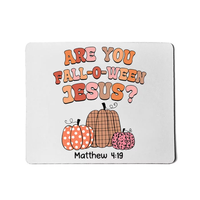 Are You Fall O Ween Jesus Christian Halloween Pumpkin Mousepad