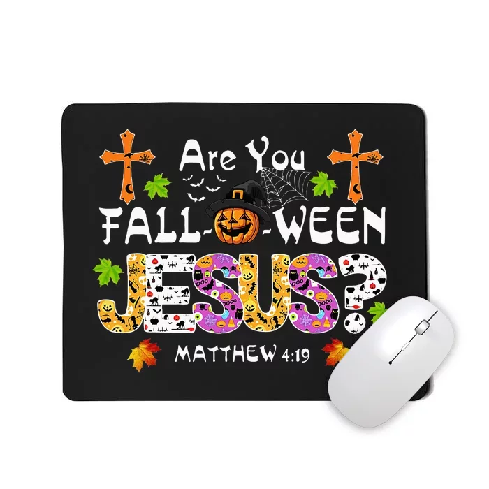 Are You Falloween Jesus Pumpkin Spooky Halloween Christian Mousepad