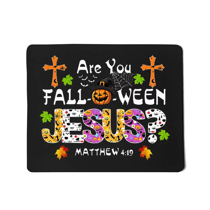 Are You Falloween Jesus Pumpkin Spooky Halloween Christian Mousepad