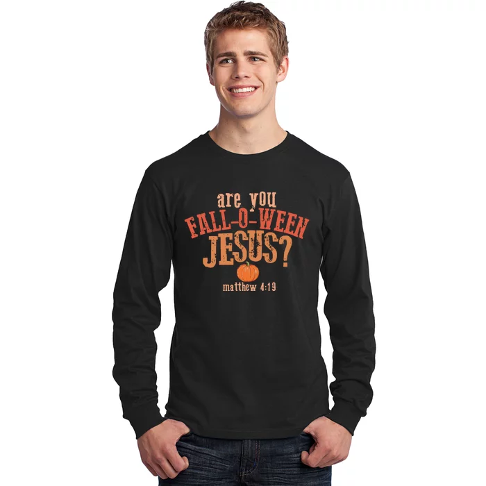 Are You FallOWeen Jesus Christian Halloween Long Sleeve Shirt