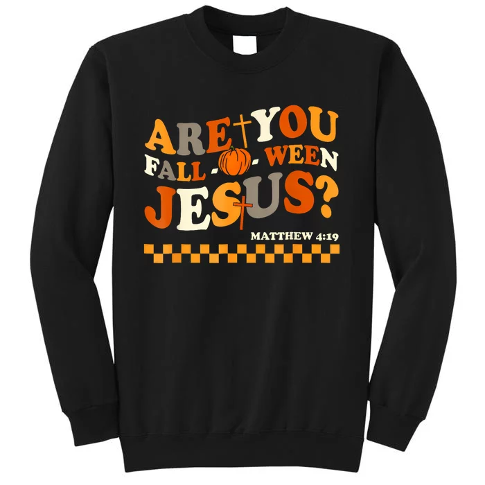 Are You Falloween Jesus Christian Halloween Pumpkin Sweatshirt