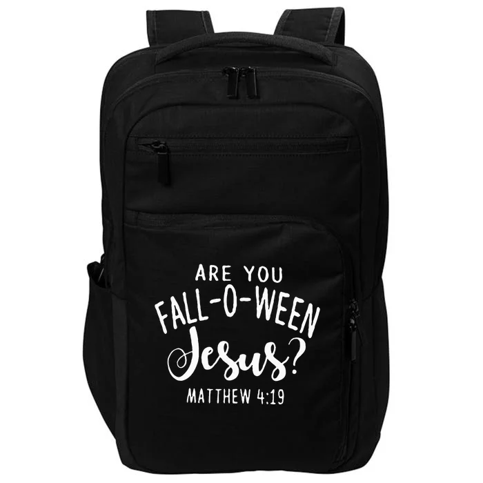 Are You Fall O Ween Jesus Funny Halloween Gift Impact Tech Backpack